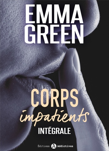 Emma M. Green - Corps impatients - intégrale.