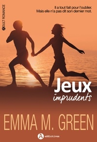 Emma M. Green - Jeux imprudents.