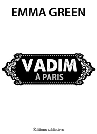 Emma M. Green - Vadim à Paris.