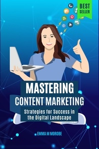  Emma M Morobe - Mastering Content Marketing.
