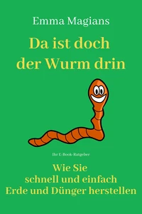 Da ist doch der Wurm drin!