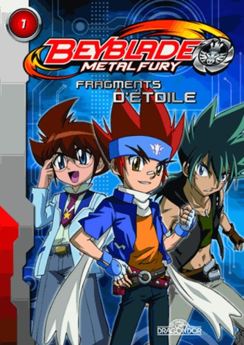 Beyblade Metal Fury Tome 1 Fragments d'étoile - Occasion