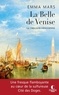 Emma Mars - La trilogie vénitienne Tome 1 : La belle de Venise.