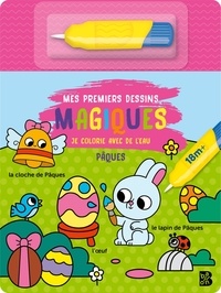 Télécharger pdf livres google en ligne Mon premier dessin magiques Pâques - Je colorie avec de l'eau. Avec un pinceau par Emma Martinez 