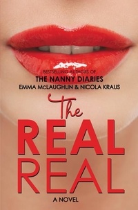 Emma McLaughlin et Nicola Kraus - The Real Real.