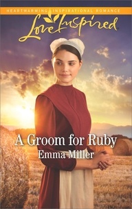Emma Miller - A Groom For Ruby.