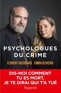 Emma Oliveira-Christiaen et Florent Gatherias - Psychologues du crime.