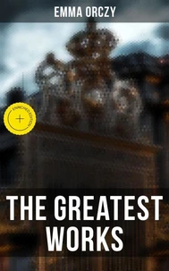 The Greatest Works of Emma Orczy