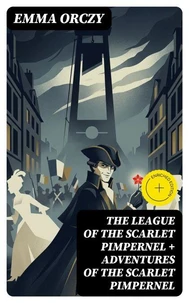 The League of the Scarlet Pimpernel + Adventures of the Scarlet Pimpernel