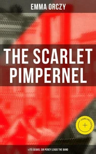 THE SCARLET PIMPERNEL (&amp; Its Sequel Sir Percy Leads the Band)