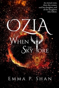  Emma P. Shan - Ozia When the Sky Tore.