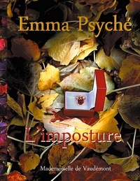 Emma Psyché - L'imposture.