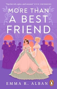 Emma R. Alban - More than a Best Friend - The Lesbian Bridgerton you didn’t know you needed.