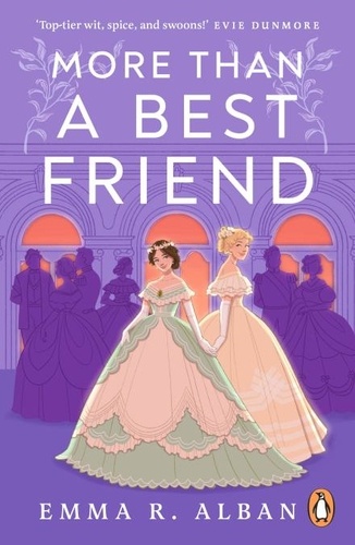 Emma R. Alban - More than a Best Friend - The Lesbian Bridgerton you didn’t know you needed.