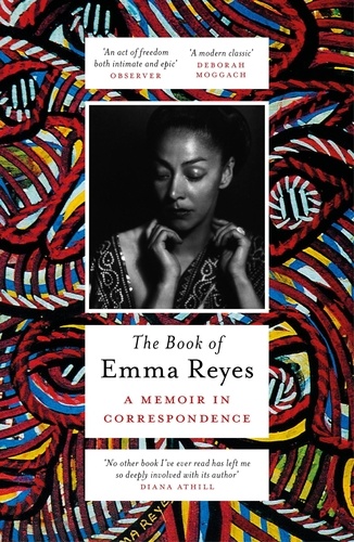 The Book of Emma Reyes. A Memoir in Correspondence