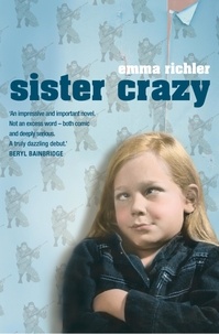 Emma Richler - Sister Crazy.
