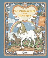 Emma Roberts et Rae Ritchie - Le club secret des licornes.