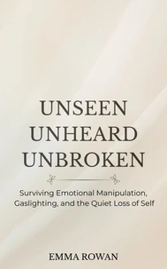 Unseen Unheard Unbroken