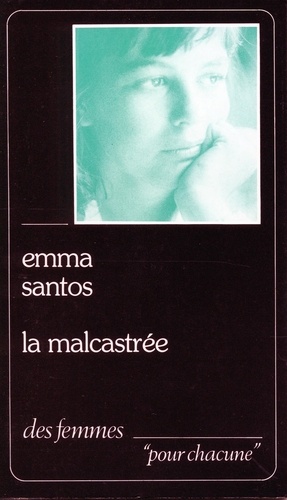 Emma Santos - La Malcastrée.