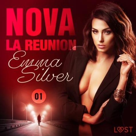 Emma Silver et  LUST - Nova 1: La reunion - Racconto erotico.