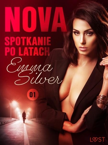 Emma Silver et  LUST - Nova 1: Spotkanie po latach - Erotic noir.
