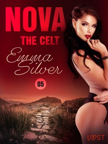 Emma Silver et Nika Abiri - Nova 5: The Celt - Erotic Short Story.