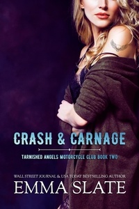  Emma Slate - Crash &amp; Carnage - Tarnished Angels Motorcycle Club, #2.
