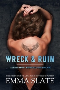  Emma Slate - Wreck &amp; Ruin - Tarnished Angels Motorcycle Club.