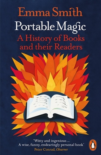 Emma Smith - Portable Magic - A History of Books and their Readers.