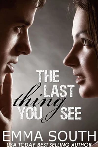 The Last Thing You See: A New Adult Romance