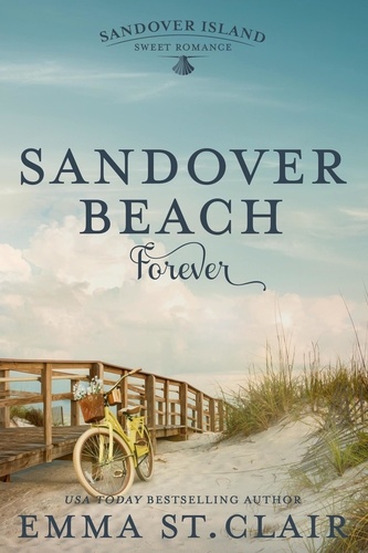  Emma St. Clair - Sandover Beach Forever - Sandover Island Sweet Romance, #5.