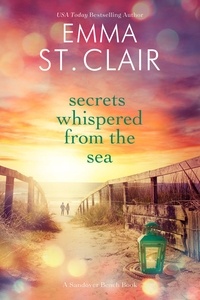  Emma St. Clair - Secrets Whispered from the Sea - Sandover Beach Series, #6.