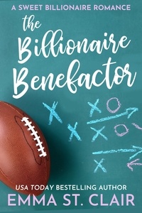  Emma St. Clair - The Billionaire Benefactor - The Billionaire Surprise, #2.
