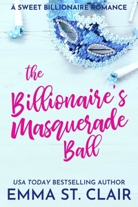  Emma St. Clair - The Billionaire's Masquerade Ball.