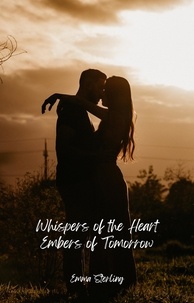  Emma Sterling - Embers of Tomorrow - Whispers of the Heart, #4.
