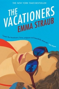 Emma Straub - The Vacationers.