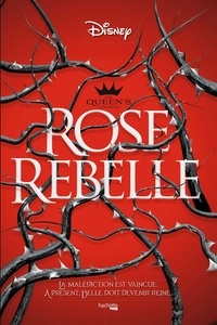 Emma Theriault - Queen's council - Rose Rebelle - Dans l'univers de La Belle et la Bête.