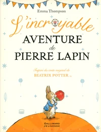 L'incroyable aventure de Pierre Lapin