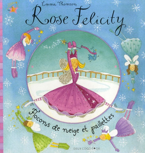 Emma Thomson - Rose Felicity  : Flocons de neige et paillettes.