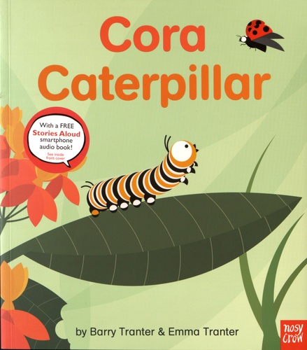 Emma Tranter et Barry Tranter - Cora Caterpillar.