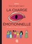 Un autre regard Tome 3 La charge émotionnelle et autres trucs invisibles