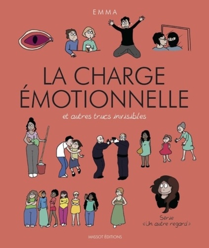 Un autre regard Tome 3 La charge émotionnelle et autres trucs invisibles