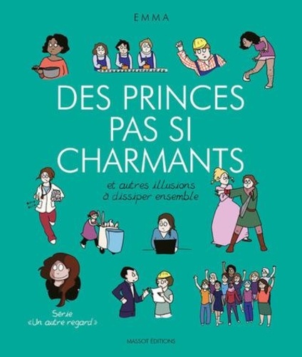 Un autre regard Tome 4 Des princes pas si charmants. Et autres illusions à dissiper ensemble