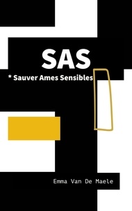 Emma Van de Maele - SAS - * Sauver des Âmes Sensibles.