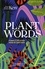 Kew - Plant Words. A book of 250 curious words for plant lovers