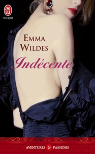 Emma Wildes - Indécente.