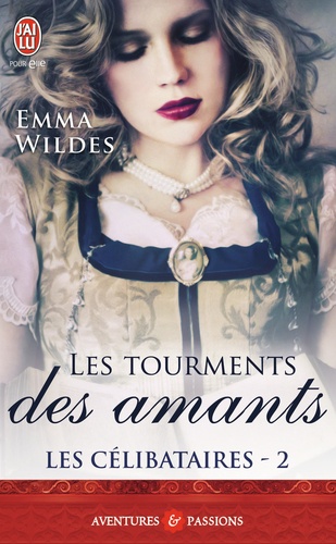 Les célibataires Tome 2 Les tourments des amants