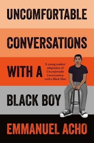 Emmanuel Acho - Uncomfortable Conversations with a Black Boy.