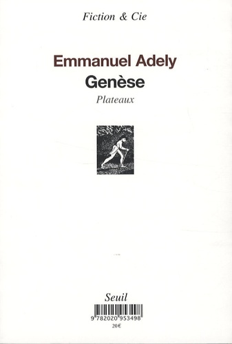 Emmanuel Adely - Genèse (chronologie) et Genèse (plateaux).