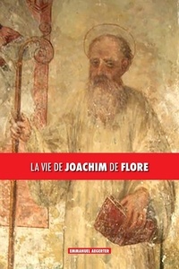 Emmanuel Aegerter - La vie de Joachim de Flore.